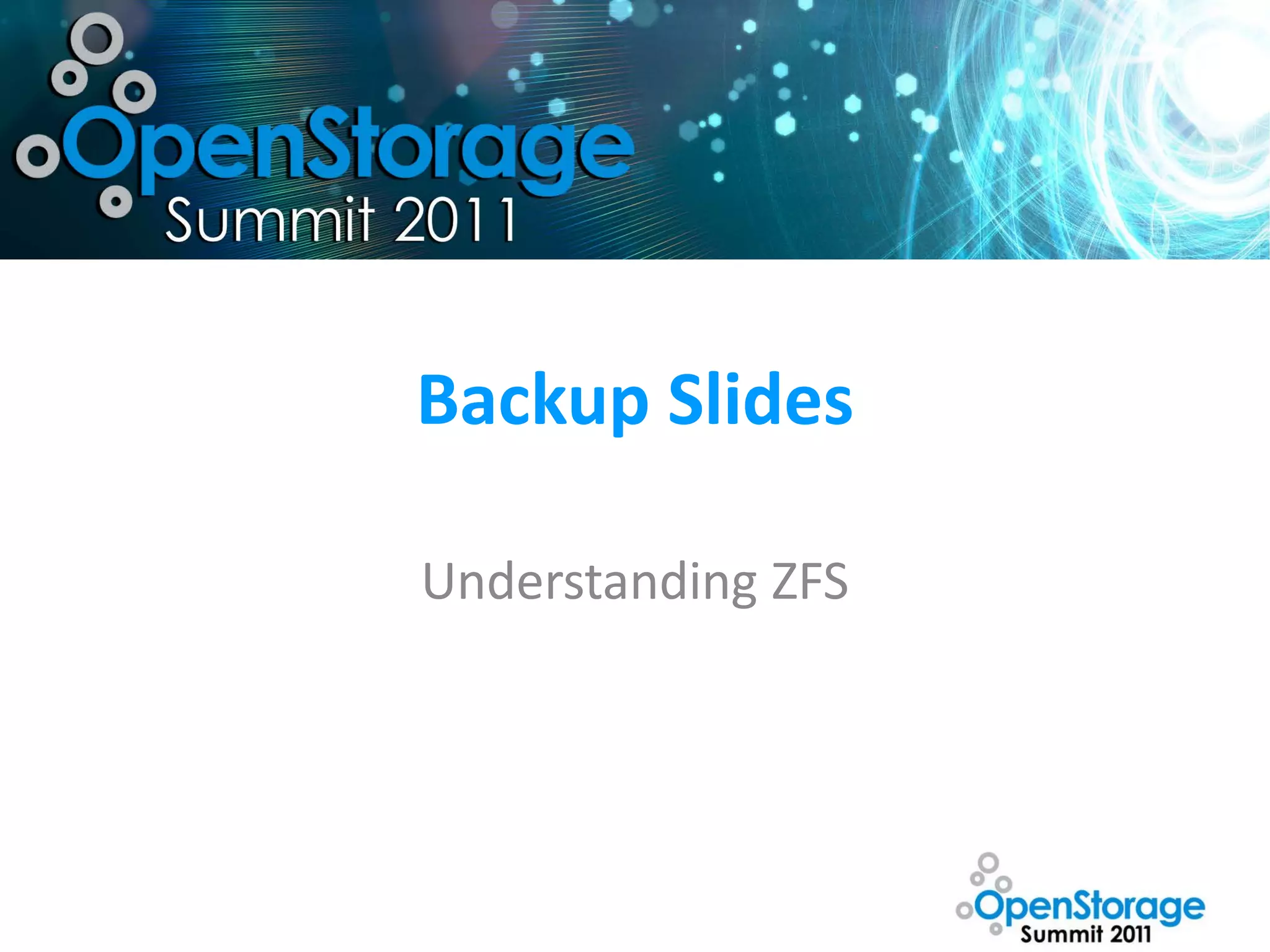Backup Slides

Understanding ZFS
 