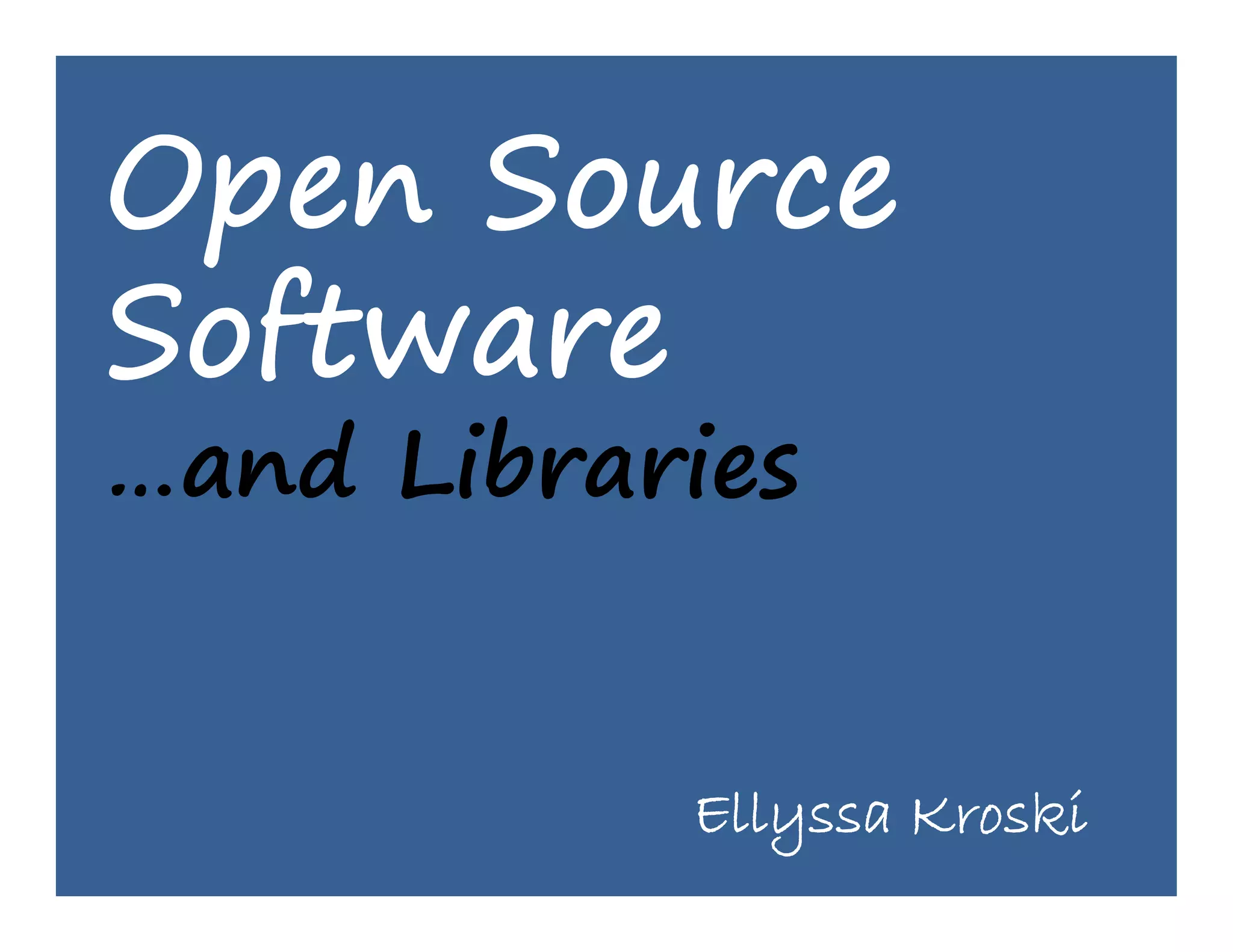 …and Libraries


           Ellyssa Kroski
 