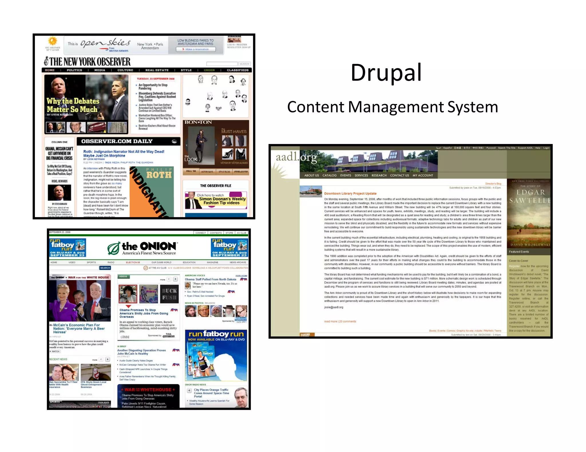 Drupal
          p
Content Management System
 