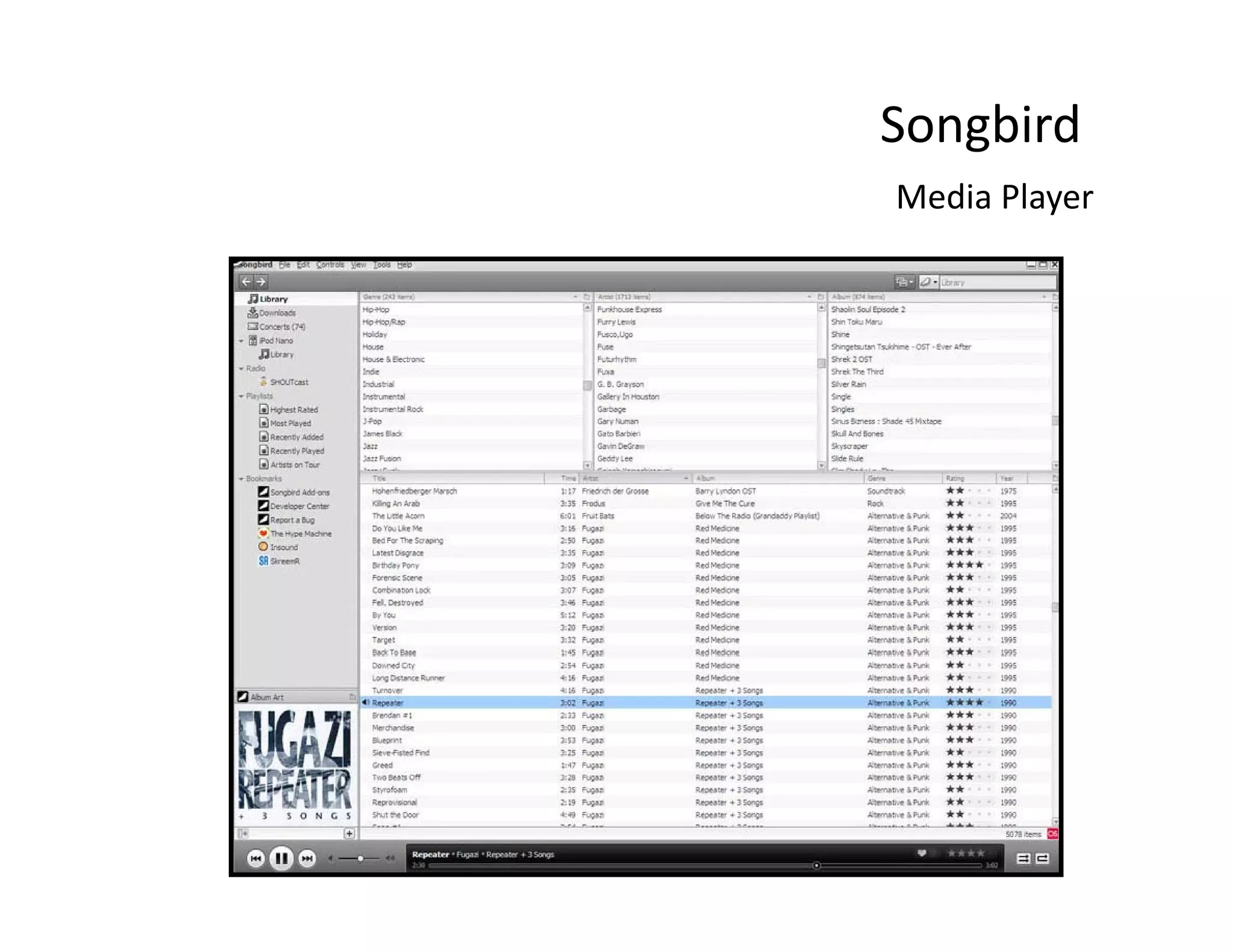 Songbird
Media Player
 