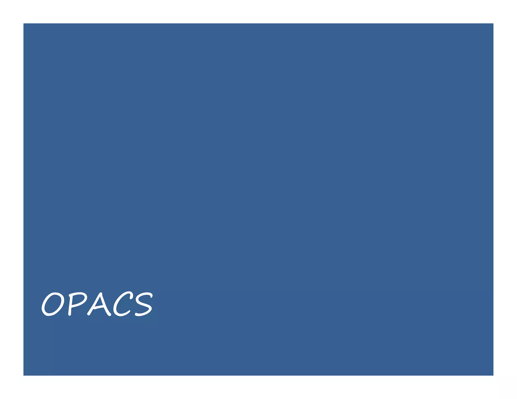 OPACS
 