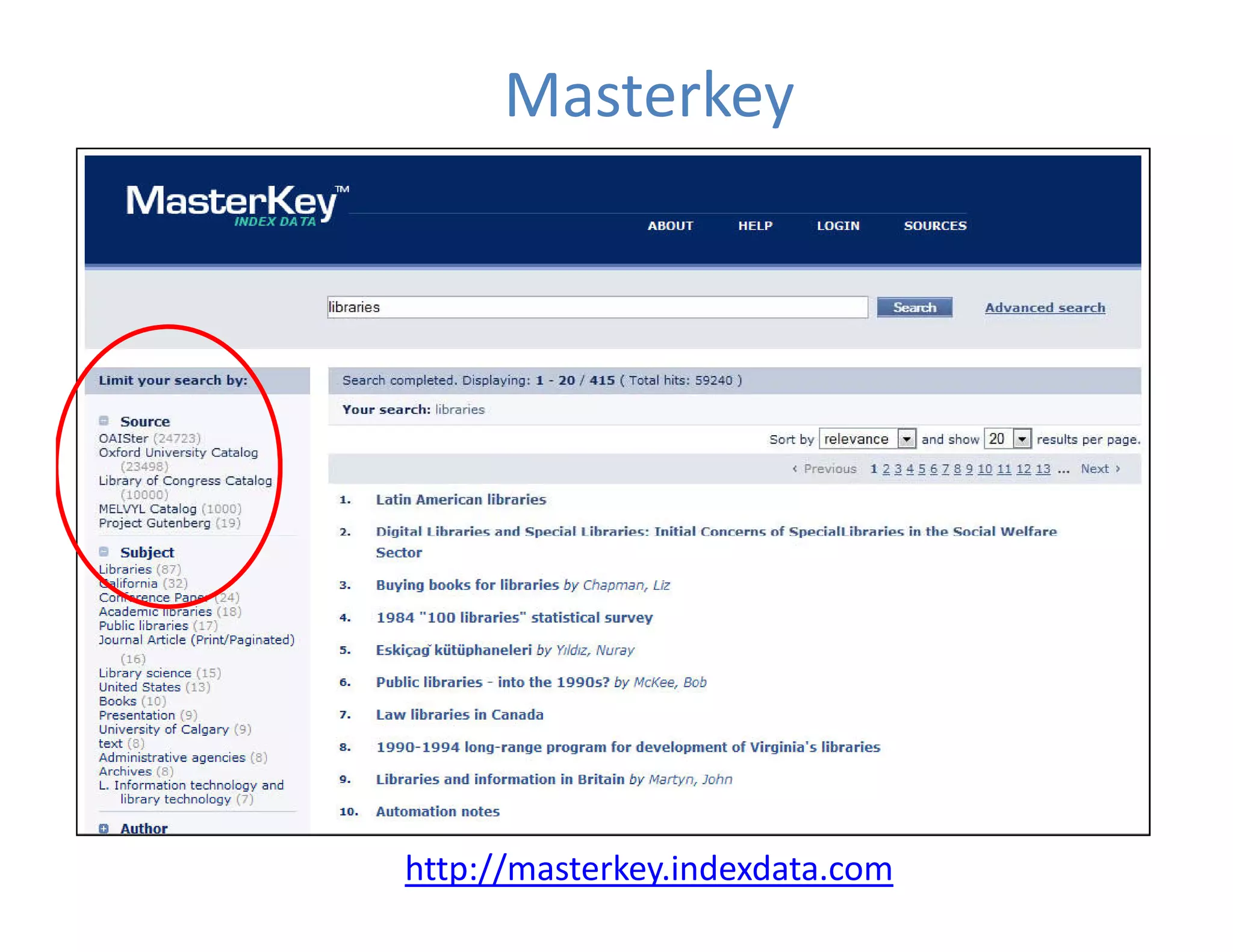 Masterkey




http://masterkey.indexdata.com
 