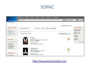 SOPAC




http://www.thesocialopac.net
 
