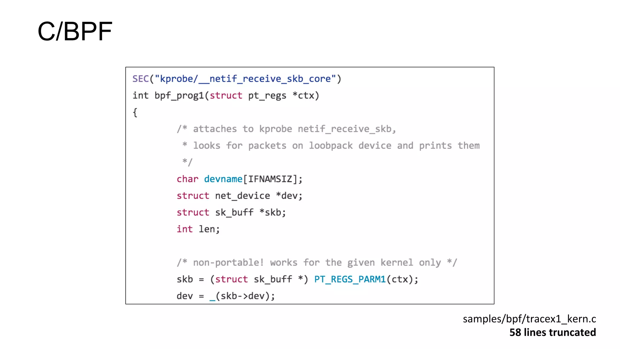C/BPF
samples/bpf/tracex1_kern.c	
58	lines	truncated	
 