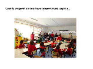 Quando chegamos do cine teatro tinhamos outra surpresa...

 