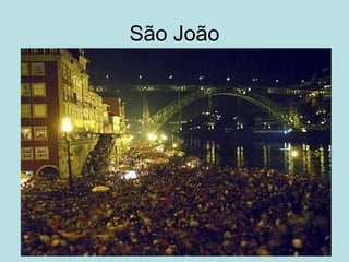 São João
 