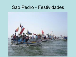 São Pedro - Festividades
 