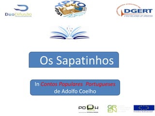   Os Sapatinhos In Contos Populares  Portugueses de Adolfo Coelho  