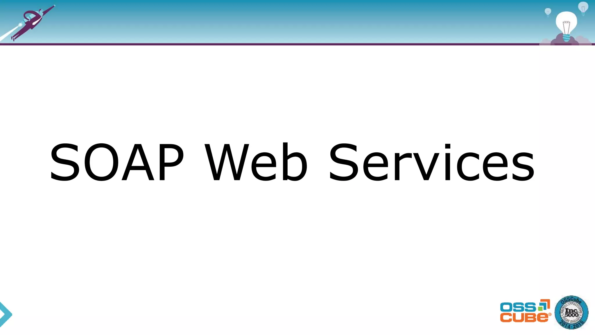 SOAP Web Services
 