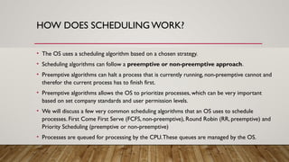 How does OS Scheduling work? A detailed discussion of scheduling ...