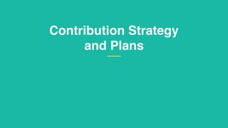Contribution Strategy
and Plans
 