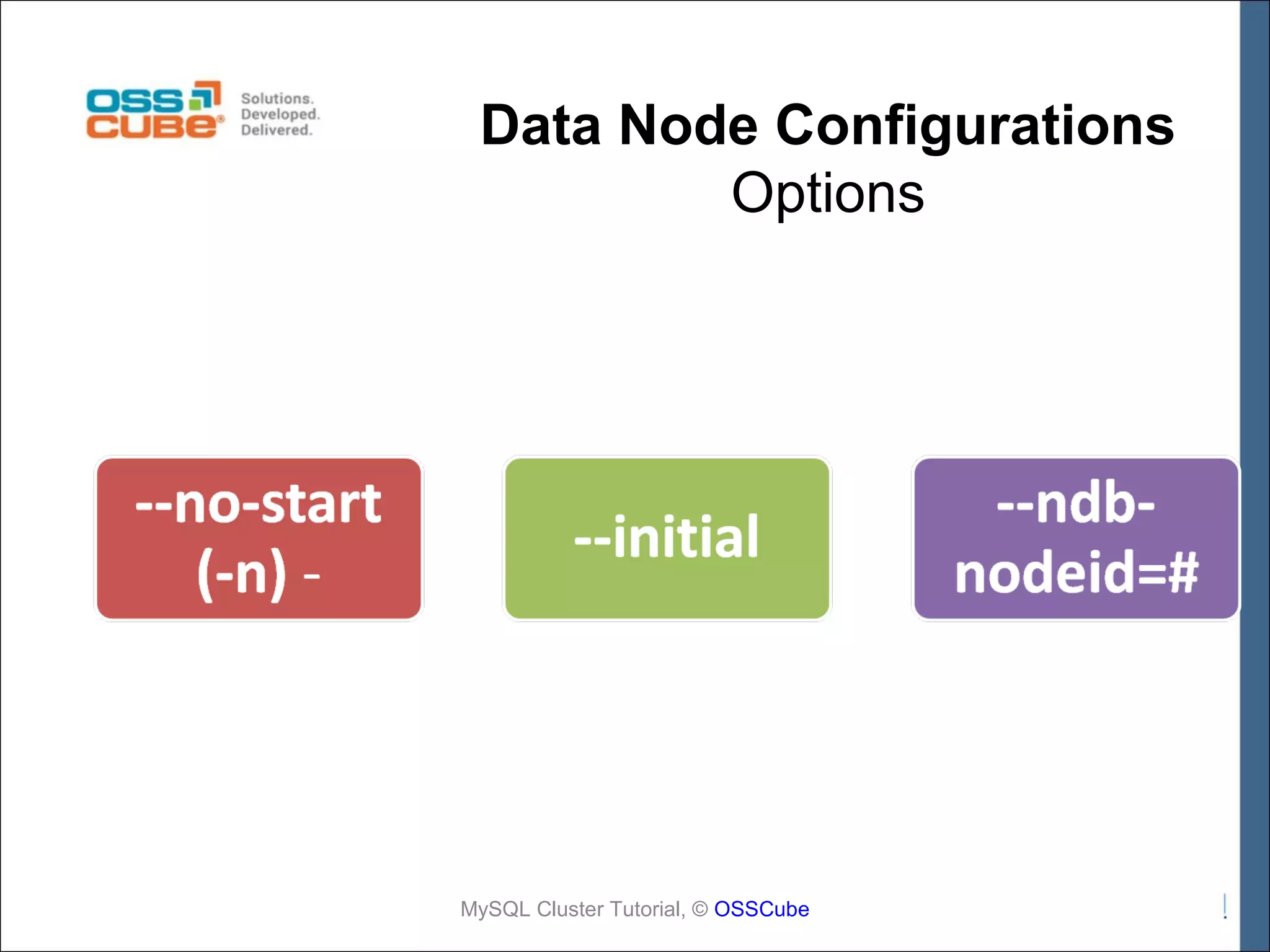 Data Node Configurations Options MySQL Cluster Tutorial, © OSSCube 