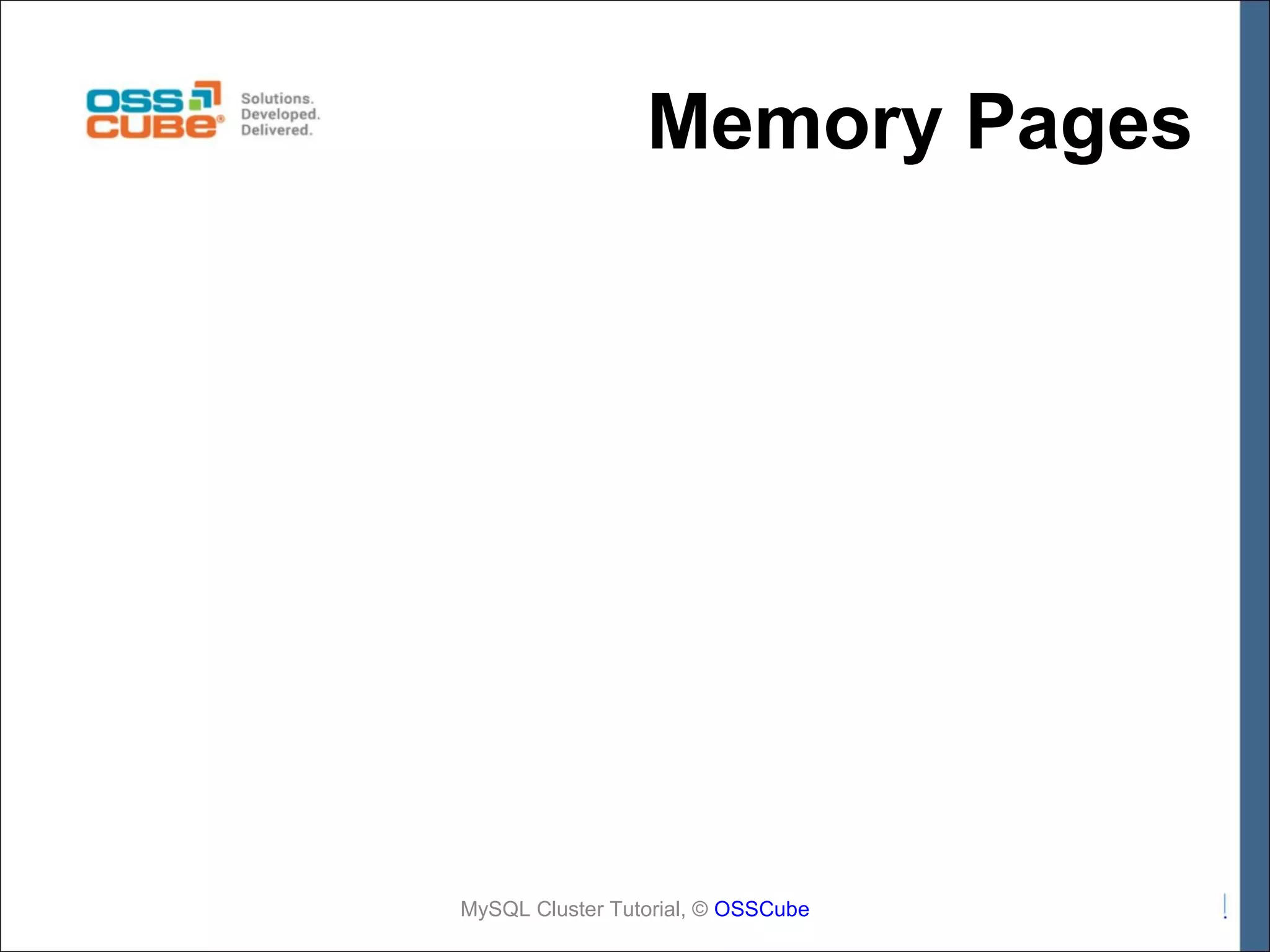 Memory Pages MySQL Cluster Tutorial, © OSSCube 
