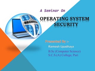 B.Sc (Computer Science)
S.C.S.(A) College, Puri
 