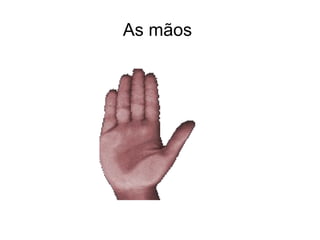 As mãos  
