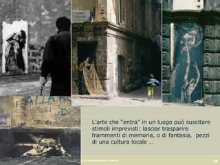 Ernest pignon ernest L’arte che “entra” in un luogo può suscitare stimoli imprevisti: lasciar trasparire frammenti di memoria, o di fantasia,  pezzi di una cultura locale …  