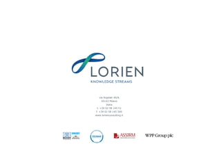 via Argelati 40/A
20143 Milano
Italia
t. +39 02 58 145 51
f. +39 02 58 145 500
www.lorienconsulting.it
 