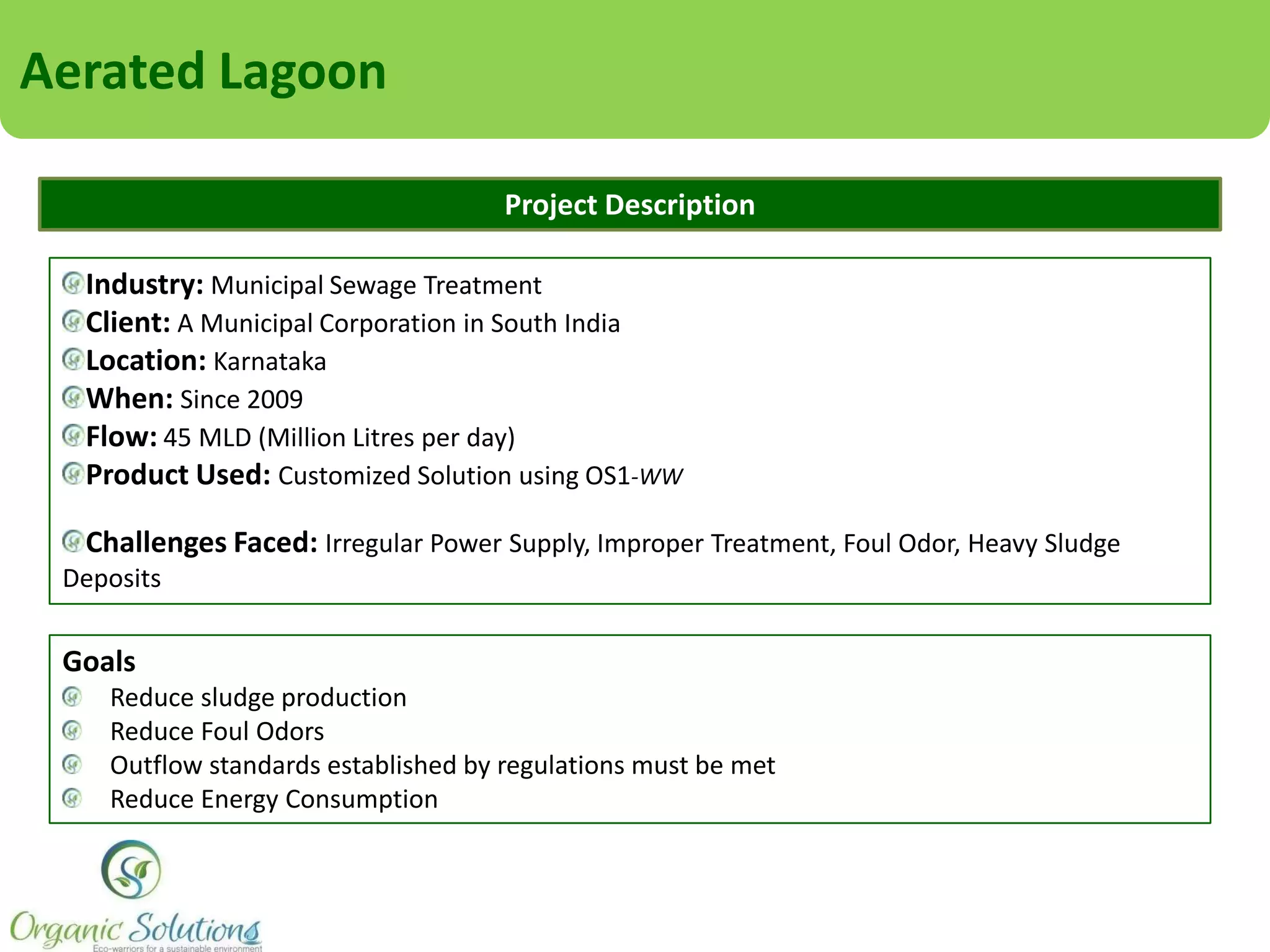 Aerated Lagoon
Snapshots

Sludge Deposits in the plant

 