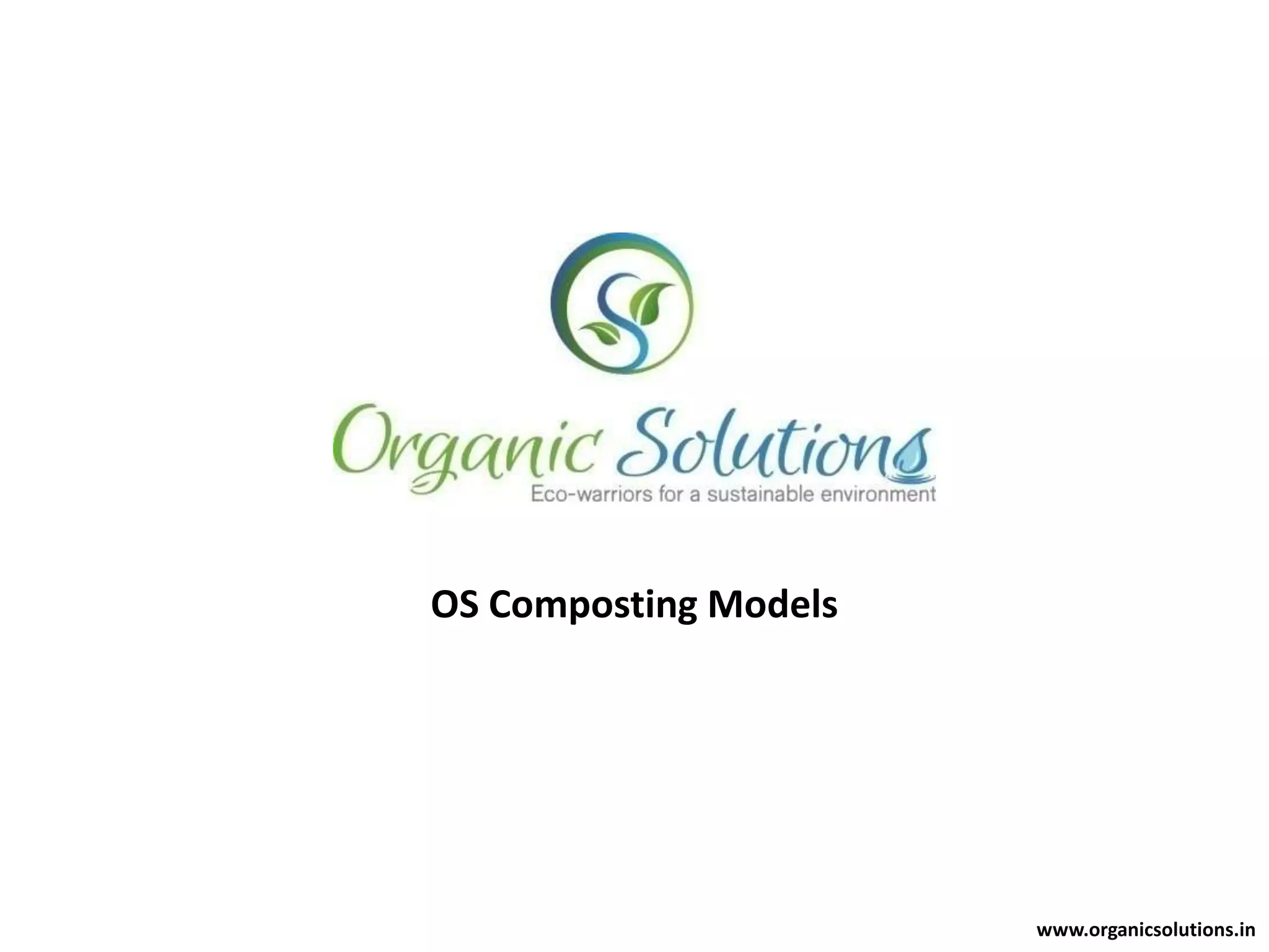 Composting Basics
Bulking Agents

Energy Materials

Balanced Materials

· Low Moisture
· High Porosity
· Low Nitrogen

· High Moisture
· Low Porosity
· High Nitrogen

· Low to medium moisture
· Medium Porosity
· Medium Nitrogen

· Wood chips
· Sawdust
· Grass Hay
· Wheat or Paddy
straw
· Corn Stalks
· Sugarcane leaves

· Kitchen Waste
· Grass Clippings
· Animal dung
· Horticulture waste

· Tree trimmings
· Dry Leaves
· Shrubs

 