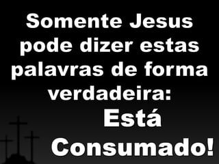 Os sete brados da cruz 7