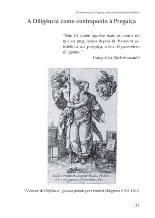 “Não há quem apresse mais os outros do
que os preguiçosos depois de haverem sadiligentes.”

 