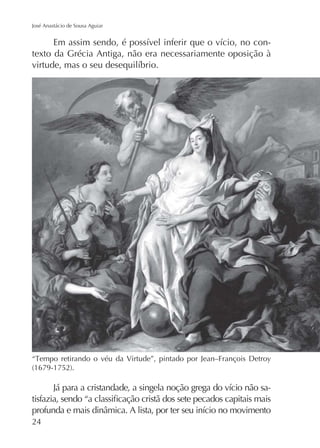 José Anastácio de Sousa Aguiar

texto da Grécia Antiga, não era necessariamente oposição à

-

24

 