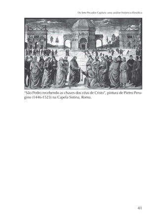 “São Pedro recebendo as chaves dos céus de Cristo”, pintura de Pietro Peru-

41

 