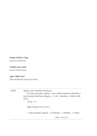Juscelino Guilherme

tacio111@bol.com.br

Óleo de Raffaello Sanzio da Urbino

A282s

Aguiar, José Anastácio de Sousa.

2012.
210 p. : il.
ISBN 978-85-7915-125-5

 