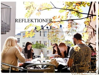 REFLEKTIONER
 