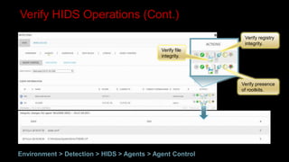 Verify HIDS Operations (Cont.)
Environment > Detection > HIDS > Agents > Agent Control
Verify registry
integrity.
Verify presence
of rootkits.
Verify file
integrity.
 