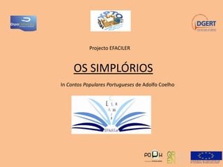 Projecto EFACILER OS SIMPLÓRIOS In Contos Populares Portugueses de Adolfo Coelho 