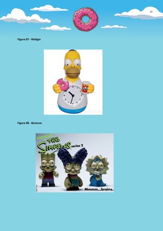 25




Figura 07 - Relógio




Figura 08 - Bonecos
 