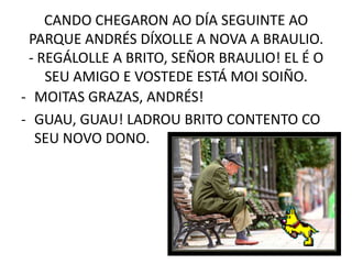 ESTAS SEGURO FILLO? MIRA QUE É O TEU AMIGO.