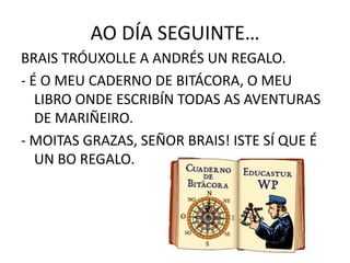 SI, MAMI, E QUE BRAULIO ESTÁ SOIÑO E LÉVASE MOI BEN CON BRITO.</li></li></ul><li>CANDO CHEGARON AO DÍA SEGUINTE AO PARQUE ...