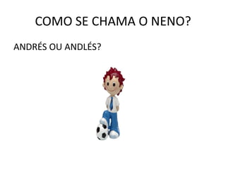 COMO SE CHAMA O CAN?<br />BRITO OU BLITO?<br />