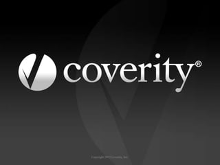 Copyright 2013 Coverity, Inc.
 