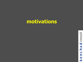 motivations kenchad consulting 