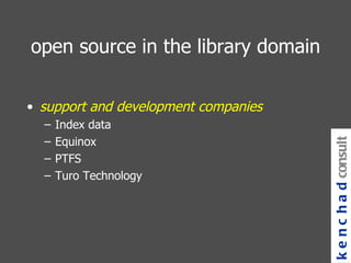 open source in the library domain support and development companies Index data Equinox PTFS Turo Technology kenchad consulting 