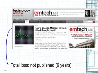 Integration projects that were successful in other businesses have been attempted in healthcare over the last 46 years, spending trillions of dollars, with a 100% failure rate 