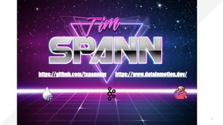 47
https://github.com/tspannhw https://www.datainmotion.dev/
 