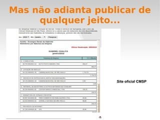 Mas não adianta publicar de qualquer jeito... Site oficial CMSP 