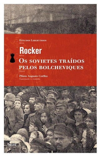 Os Sovietes Traídos pelos Bolcheviques - Rudolf Rocker