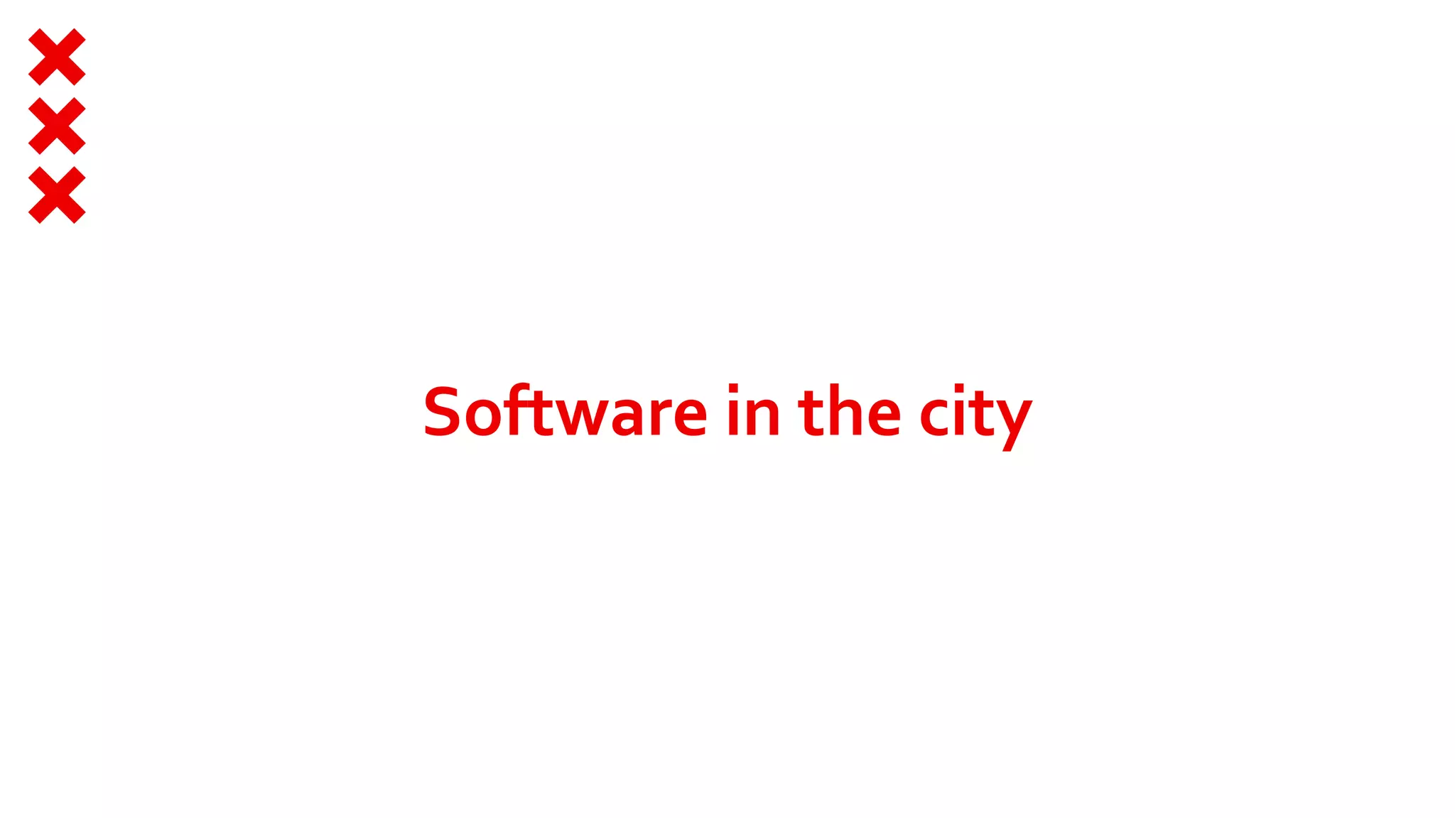 Software in the city
 