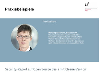 Open Source Studie Schweiz 2015 – Und wie weiter?26. November 2015 30
Praxisbeispiele
 
