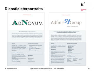 Open Source Studie Schweiz 2015 – Und wie weiter?26. November 2015 31
Dienstleisterportraits
 