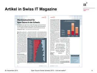 Open Source Studie Schweiz 2015 – Und wie weiter?26. November 2015 9
Artikel in Swiss IT Magazine
 