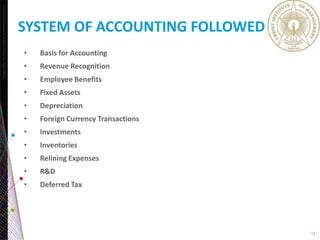 Copyright©2013TheNielsenCompany.Confidentialandproprietary.
17
SYSTEM OF ACCOUNTING FOLLOWED
• Basis for Accounting
• Revenue Recognition
• Employee Benefits
• Fixed Assets
• Depreciation
• Foreign Currency Transactions
• Investments
• Inventories
• Relining Expenses
• R&D
• Deferred Tax
 