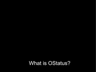 What is OStatus? 