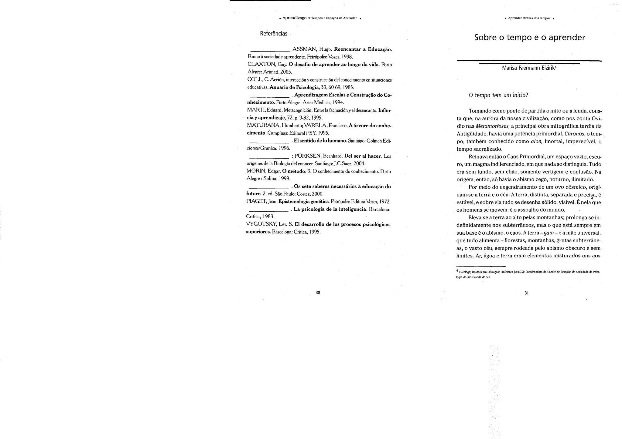 Os tempos de aprender e aprender através dos tempos