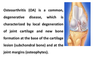 Osteoarthritis with mechanism, pathology and treatment | PPT